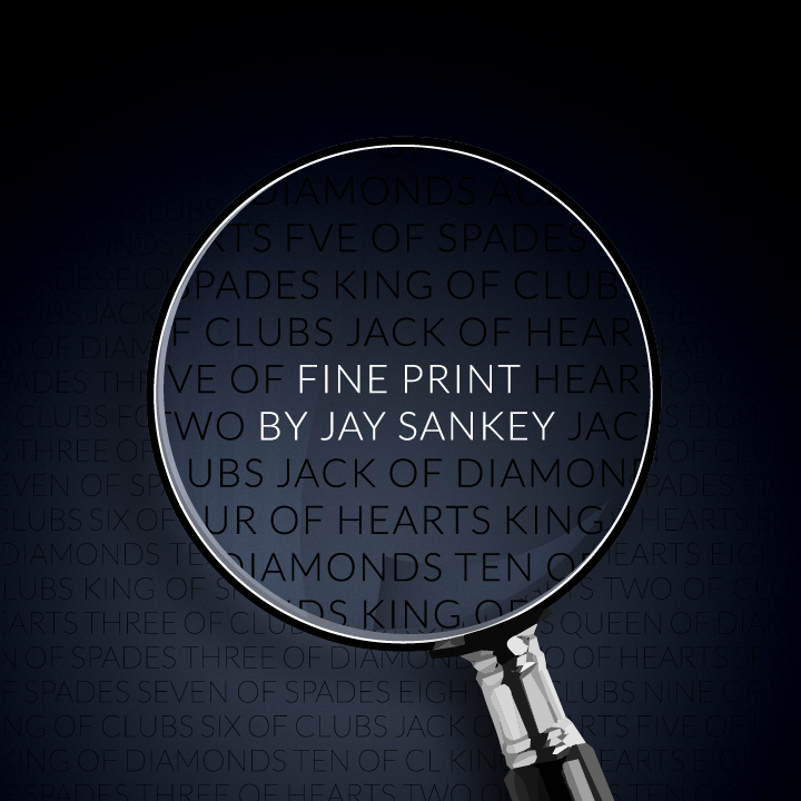 ​Fine Print by Jay Sankey presented by Nick Locapo (GIMMICKS NOT INCLUDED)